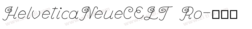 HelveticaNeueCELT Ro字体转换